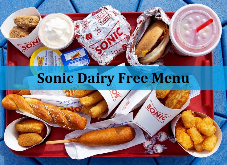 Sonic Dairy Free Menu